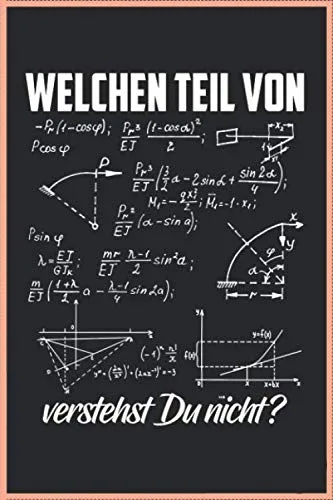 Welchen Teil Von Verstehst Du Nicht? Das Lustige Nerd Mathematiker Skizzen Geek A5 (6x9 Zoll) Notizbuch Kariert 120 Seiten Notizen Heft Zur Formelsammlung Mathe Geschenk Kalender