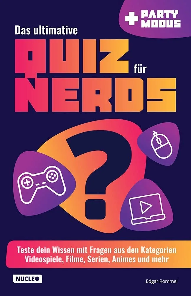 Das ultimative Quiz für Nerds: Teste dein Wissen mit Fragen aus den Kategorien Videospiele, Filme, Serien, Animes und mehr: Teste dein Wissen in Fragen rund um Games, Filme, Serien, Anime und mehr