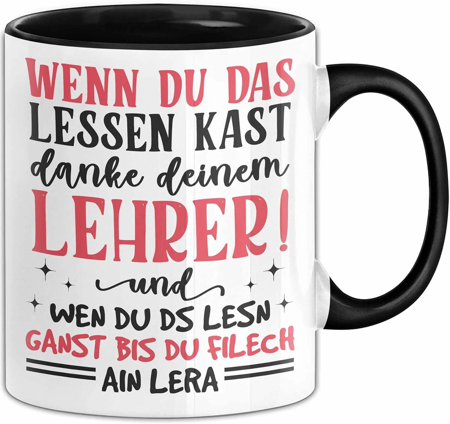 Lehrer Tasse Geschenk Für Lehrerin Wenn Du Das Lesen Kannst Danke Deinem Lehrer Lustiger Spruch Geschenkidee Kaffee-Becher (Schwarz)