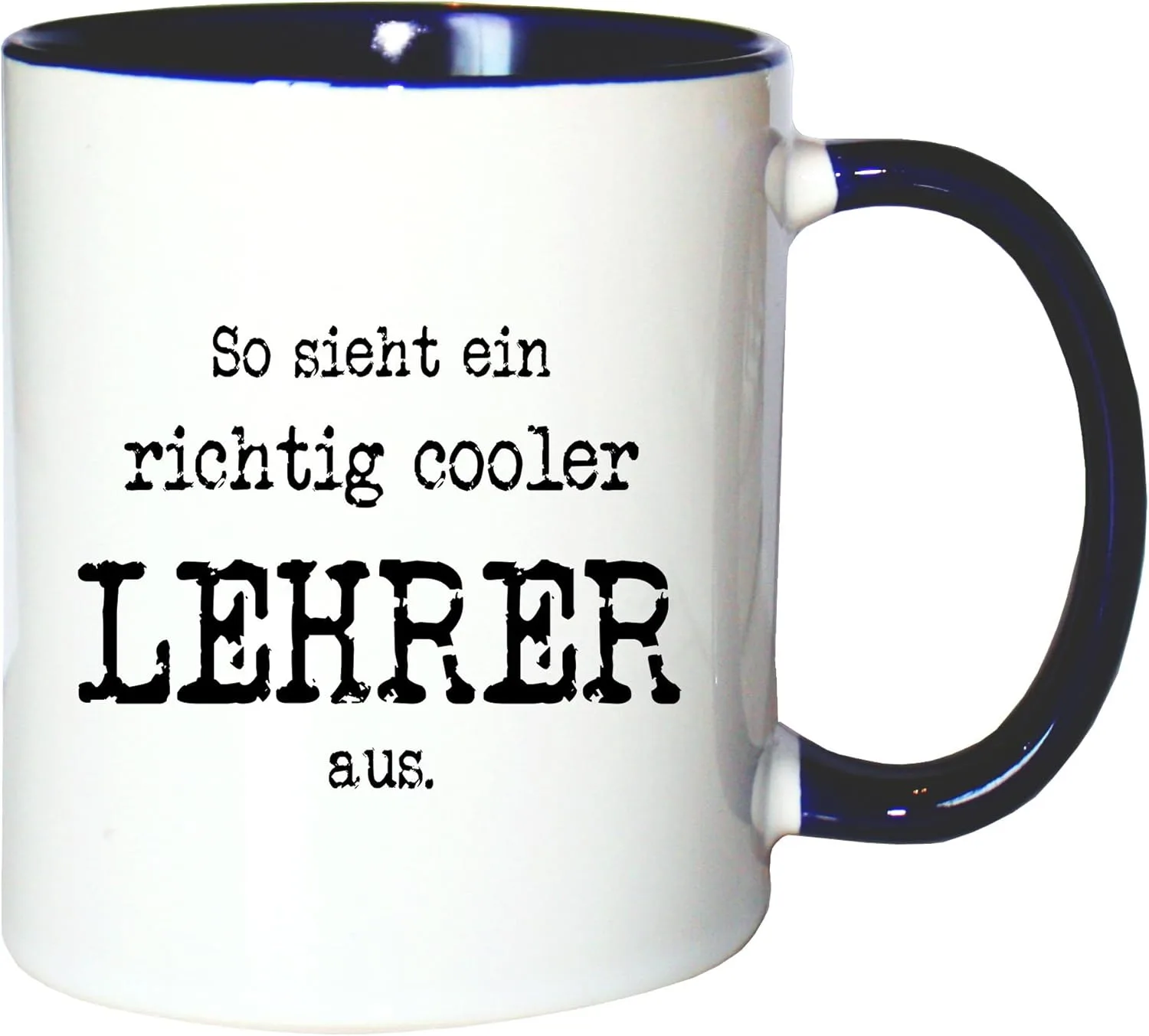 Mister Merchandise Kaffeetasse Becher So Sieht EIN richtig Cooler Lehrer aus, Farbe: Weiß-Blau