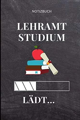 NOTIZBUCH LEHRAMT STUDIUM LÄDT...: A5 Geschenkbuch LINIERT für Lehramt Studenten | Geschenkidee zum Geburtstag | Studienbeginn | Erstes Semester | Schulabschluss | Lehrer | Abitur