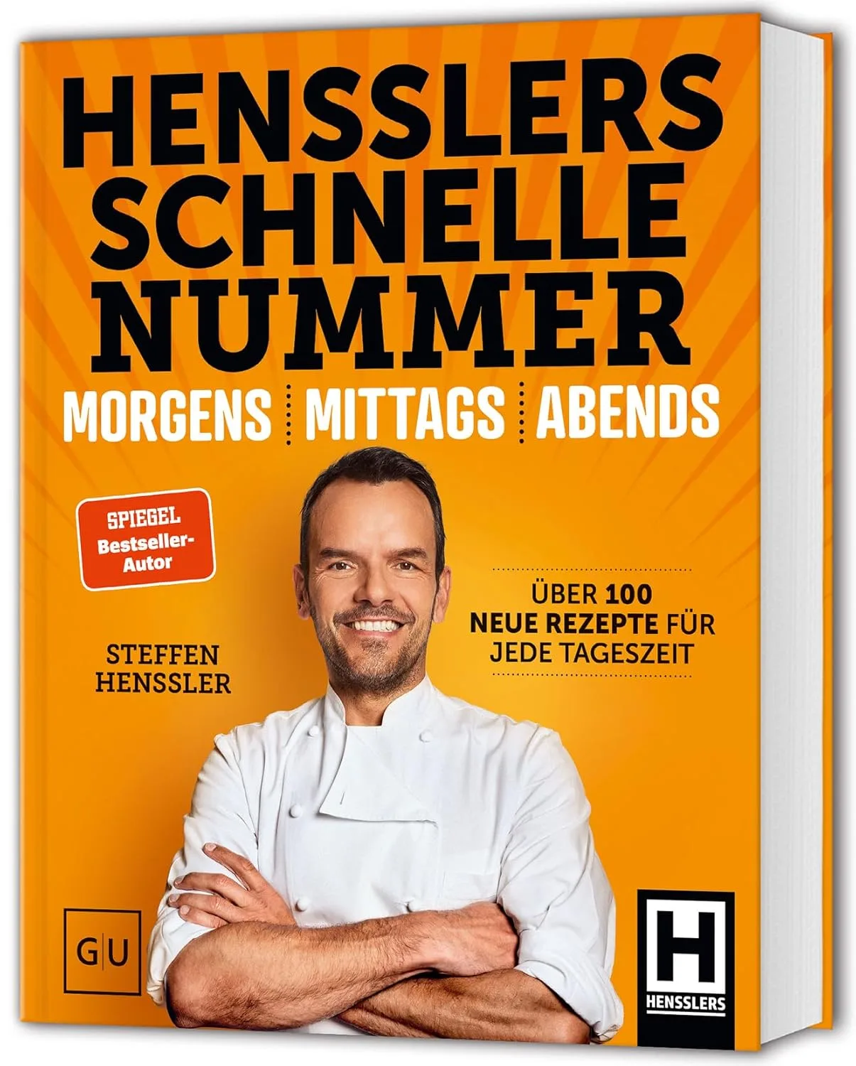Hensslers Schnelle Nummer - morgens, mittags, abends: Das schnelle Kochbuch: Über 100 einfache Rezepte für Frühstück, Mittagessen und Abendessen