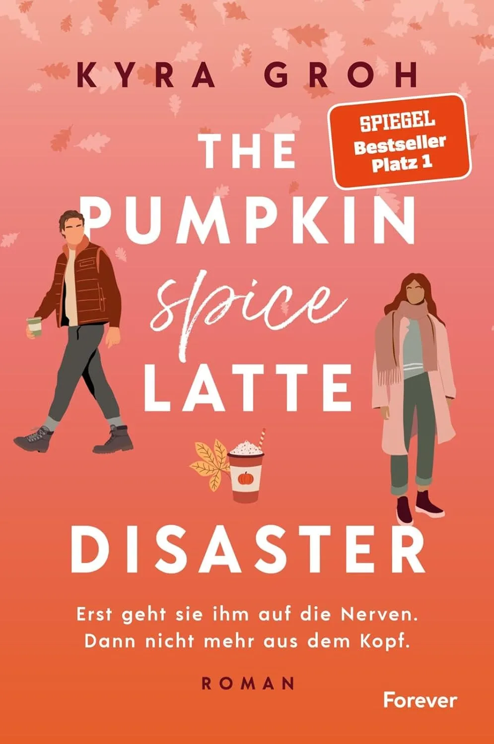 The Pumpkin Spice Latte Disaster: Roman | In dieser cosy RomCom treffen Stars Hollow-Vibes auf die Haters to Lovers-Trope (Lower Whilby, Band 1)