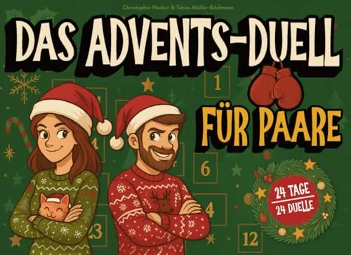 Das Advents-Duell für Paare: 24 Tage - 24 Duelle - Lustiger 1 gegen 1 Adventskalender für Eltern oder Paare zu Weihnachten