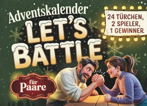 Adventskalender: Das große Advents-Duell für Paare – Let’s Battle | 24 Tage voller Rätsel, Challenges und Spiele | Beliebtes Geschenk für Frauen und Männer