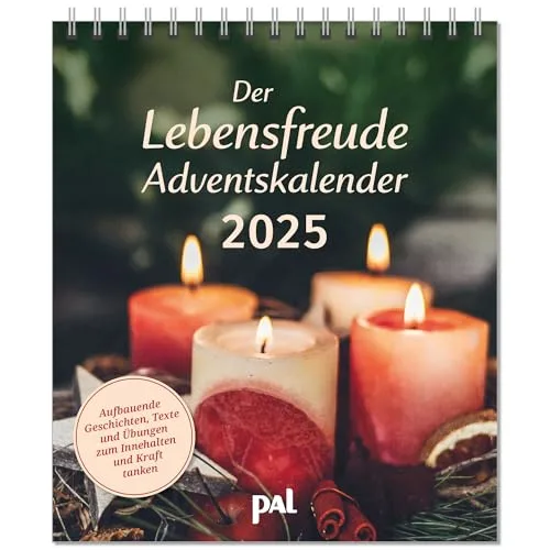 Der Lebensfreude-Adventskalender 2025: Aufbauende Geschichten, Texte und Übungen zum Innehalten und Kraft tanken. Der Adventskalender für Erwachsene, ... für die Vorweihnachtszeit