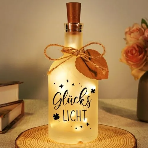 Geschenke für Frauen - LED Flaschenlicht mit Spruch Glückslicht, Beleuchtete Dekoflasche mit Stopfen für Geburtstag, Weihnachten, Hochzeit