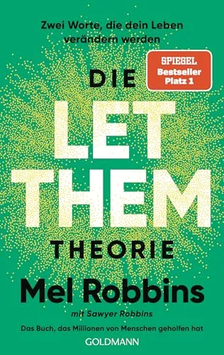 Die LET THEM Theorie: Zwei Worte, die dein Leben verändern werden - Das Buch, das Millionen von Menschen geholfen hat - Die deutsche Ausgabe des internationalen Nummer-1-Bestsellers