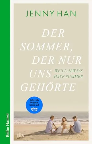 Der Sommer, der nur uns gehörte: Der dritte Band zur Amazon-Prime-Erfolgsserie ›The Summer I Turned Pretty‹ (The Summer I Turned Pretty-Serie, Band 3)